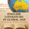 ENGLISH LITERATURE IN GLOBAL AGE: AN ANTHOLOGY OF SELECTED ESSAYS - Image 2