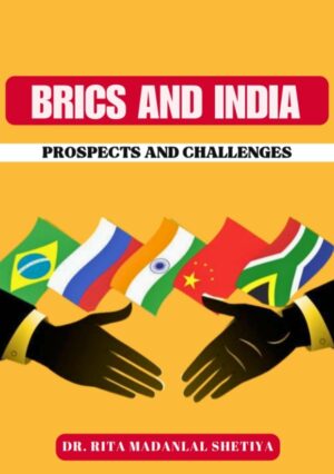 BRICS AND INDIA : PROSPECTS AND CHALLENGES