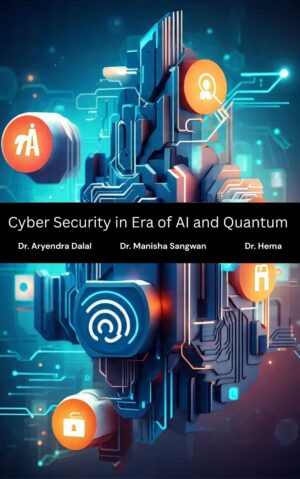 Cyber Security in Era of AI and Quantum
