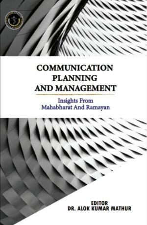 Communication Planning and Management: Insights from Mahabharat and Ramayan
