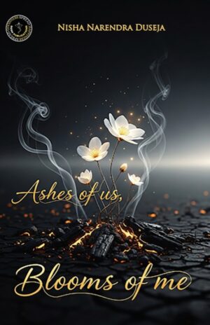 Ashes Of Us, Blooms Of Me