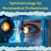 Essentials of Ophthalmology for Paramedical Professionals - Image 2