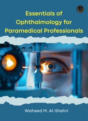 Essentials of Ophthalmology for Paramedical Professionals