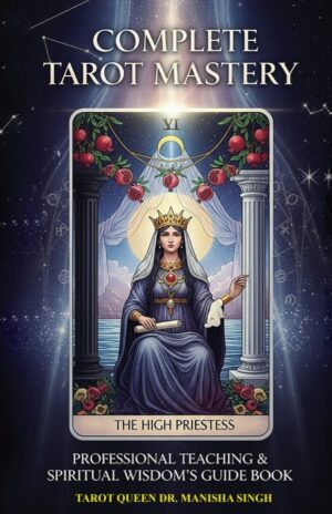 Complete Tarot Mastery : Professional Teaching & Spiritual Wisdom’s Guide Book