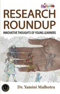 RESEARCH ROUNDUP: Innovative Thoughts of Young Learners