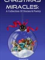 Christmas Miracles: A Collection Of Stories & Poetries