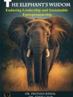 The Elephant’s Wisdom: Enduring Leadership and Sustainable Entrepreneurship