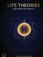 Life Theories: Life Is What You See It Is