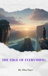 The Edge Of Everything