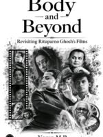 Body and Beyond: Revisiting Rituparno Ghosh's Films